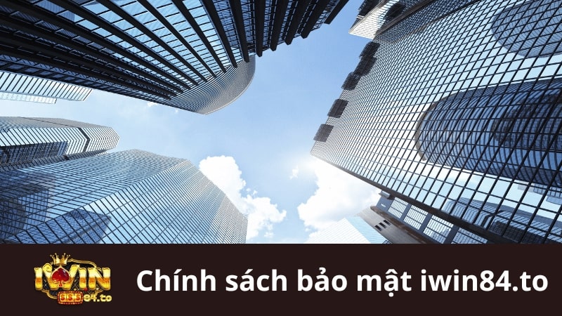 Chính sách bảo mật iWin