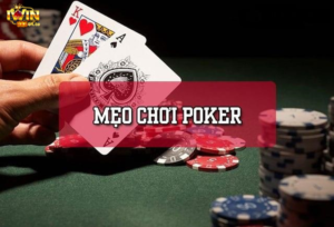 Mẹo chơi Poker cực chất từ cao thủ Iwin